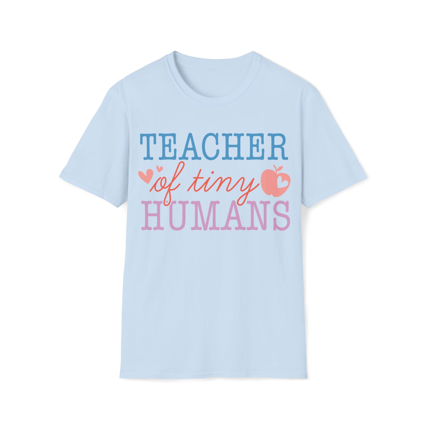 Teachers of Tiny Humans, Shirt for Teachers