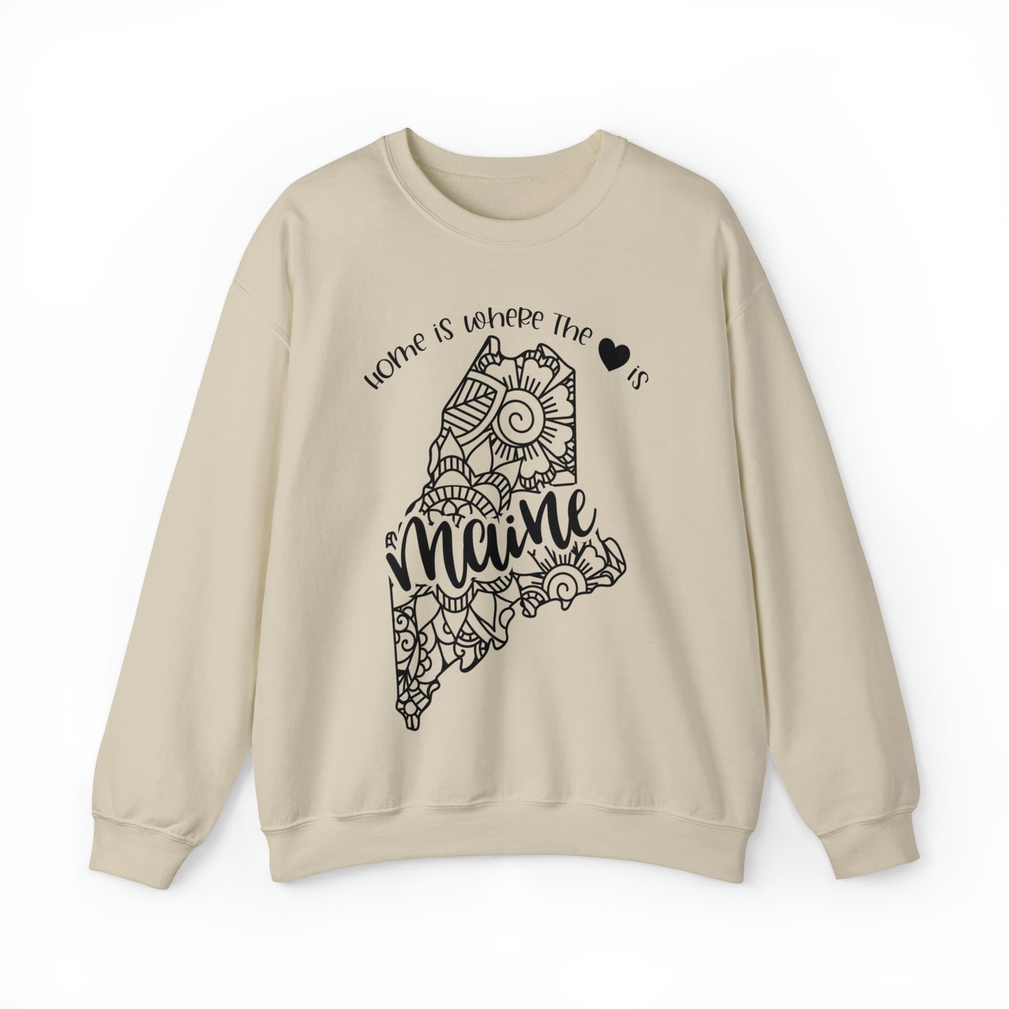 Home is Where the Heart is Maine Sweatshirt