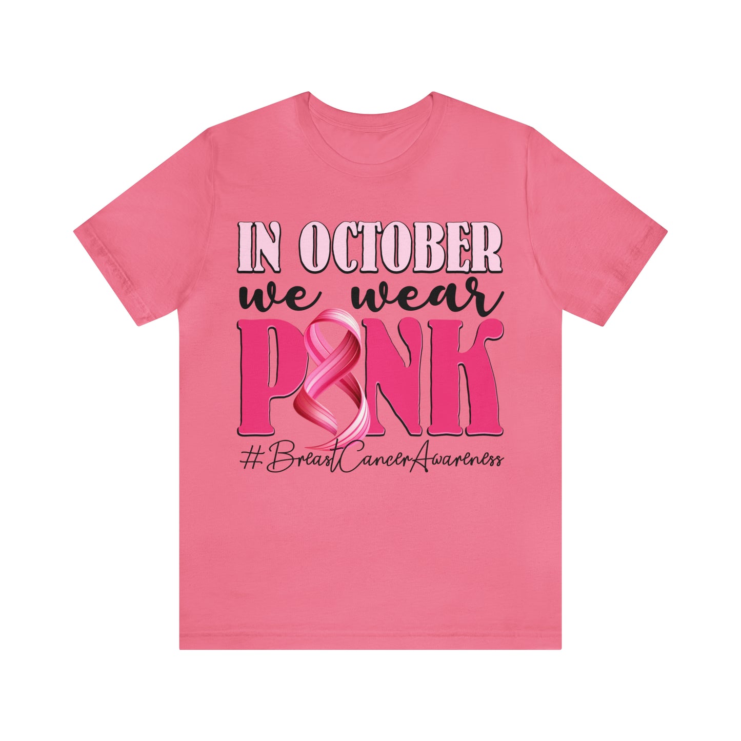 Copy of In October We Wear Pink Breast Cancer Awareness Shirt