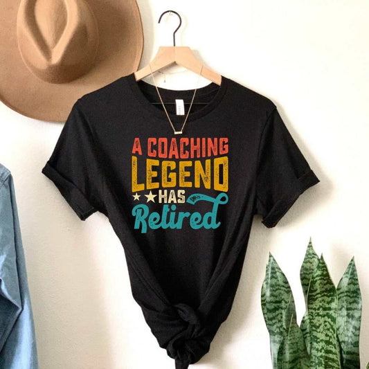 Retired Coaching Legend Shirt, Retirement Gift for Coach