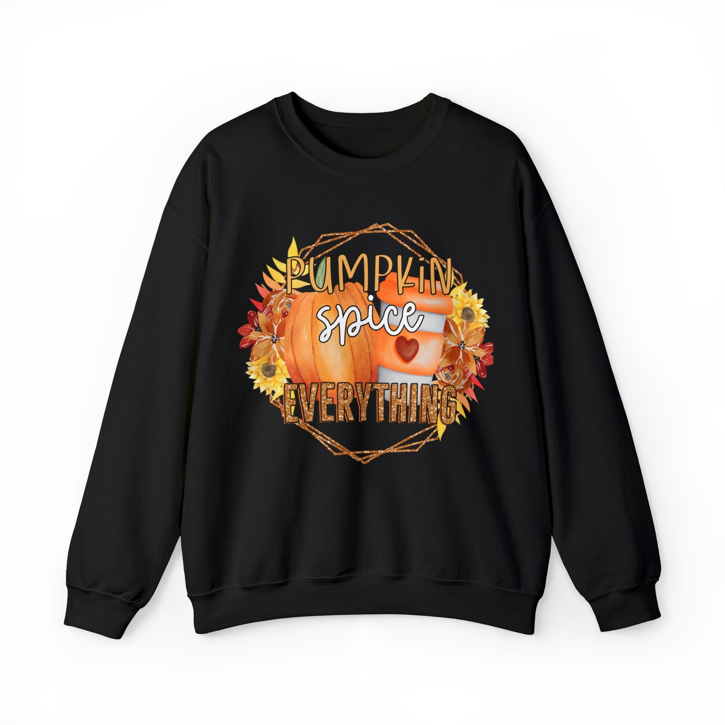 Pumpkin Spice Everything Fall Sweatshirt