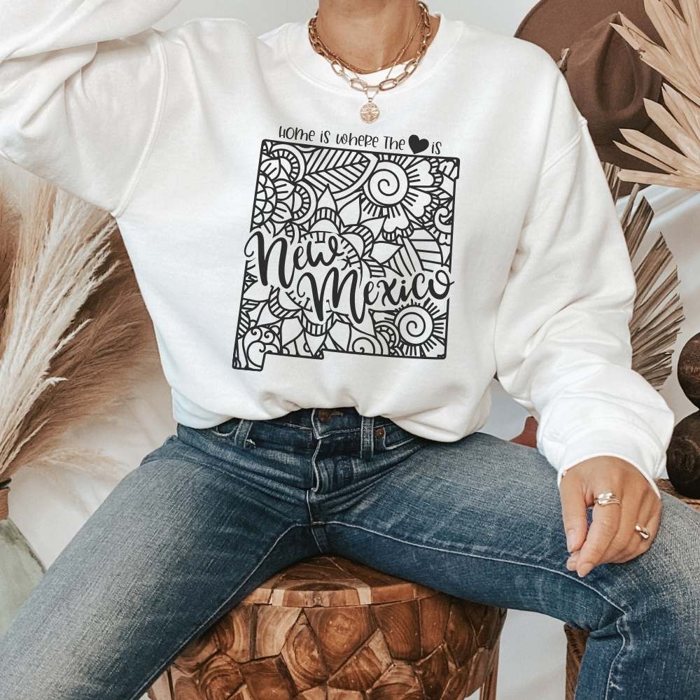 Home is Where the Heart is New Mexico Sweatshirt