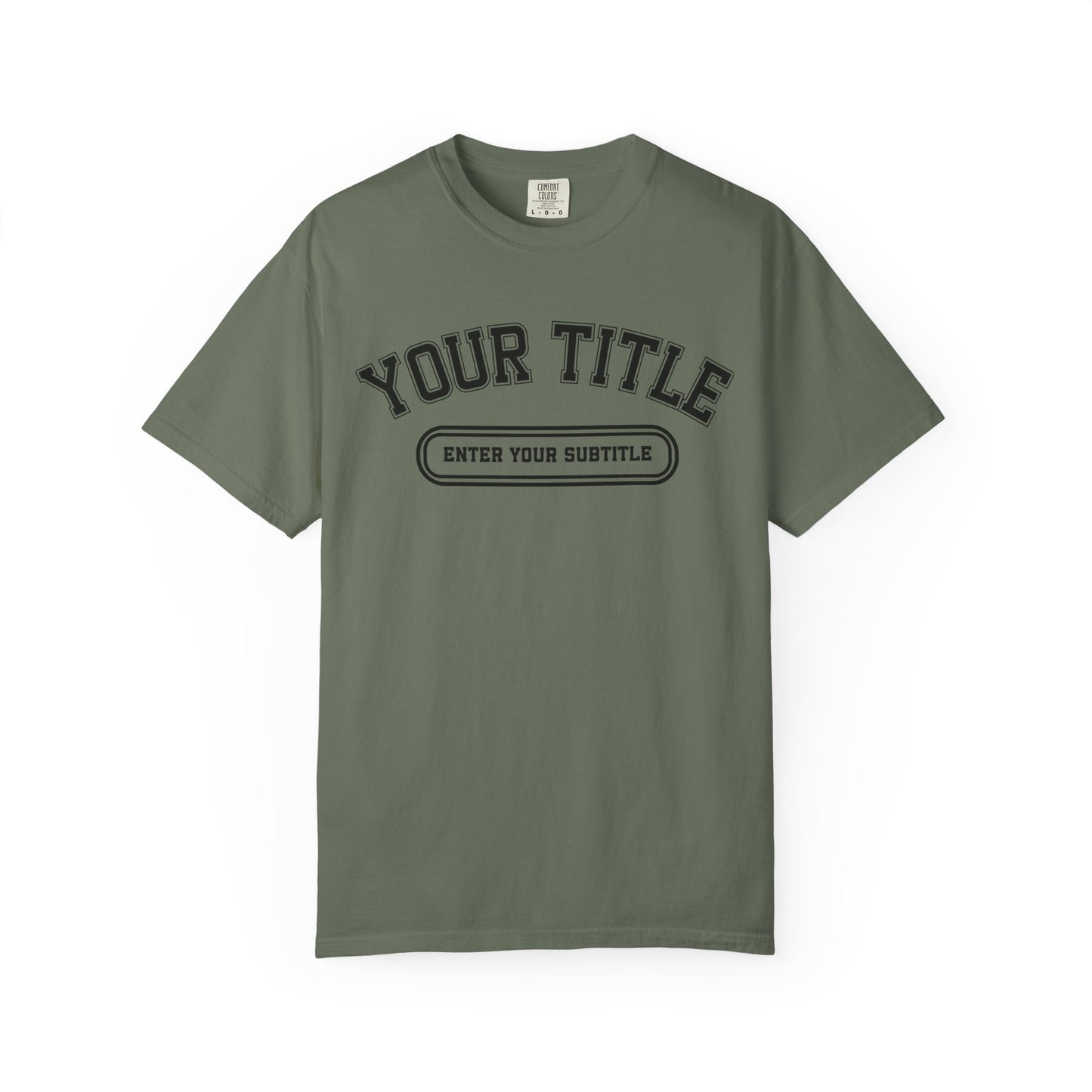 Custom Comfort Colors Shirt – Personalized Title & Subtitle T-Shirt