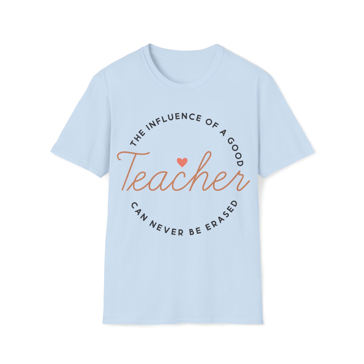 The Influence of Good Teacher Can Never Be Erased, Teacher Shirt