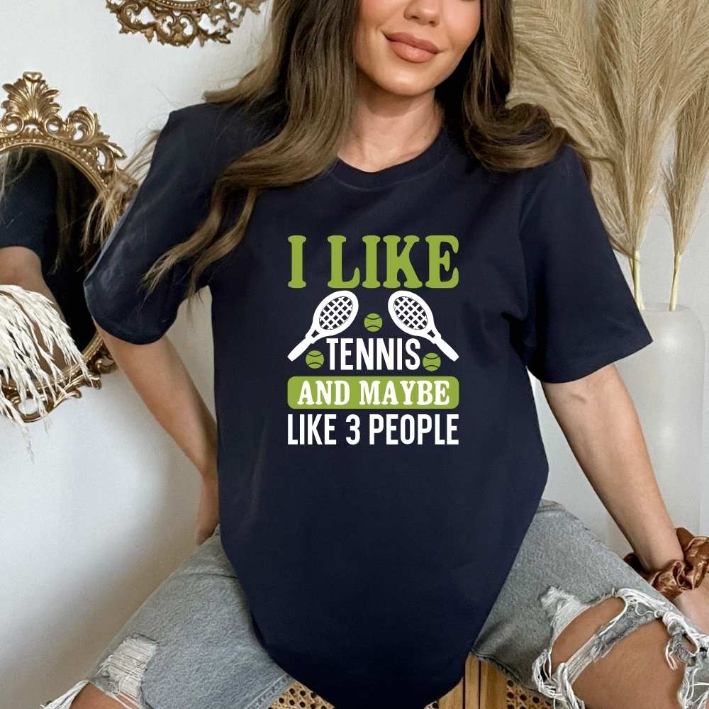 I Love Tennis and Maybe 3 People Tennis Shirt, Gift for Tennis Player