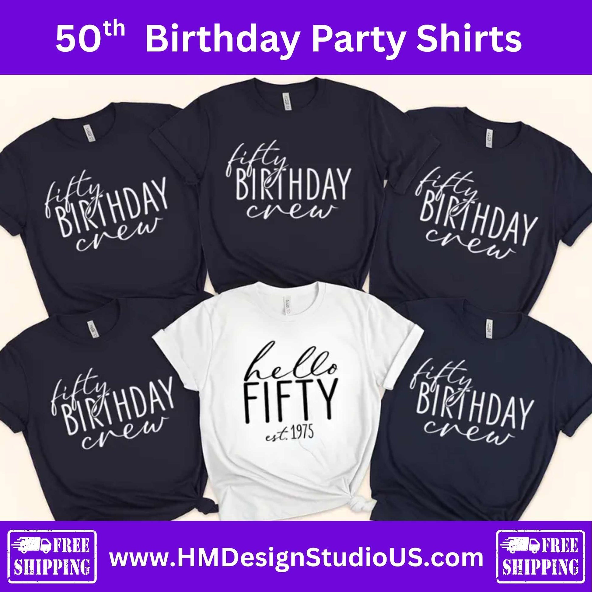 50th Birthday Party Shirts – “Hello Fifty” & “Fifty Birthday Crew” Matching Group Tees | Custom 50th Celebration Shirts for Women - HMDesignStudioUS