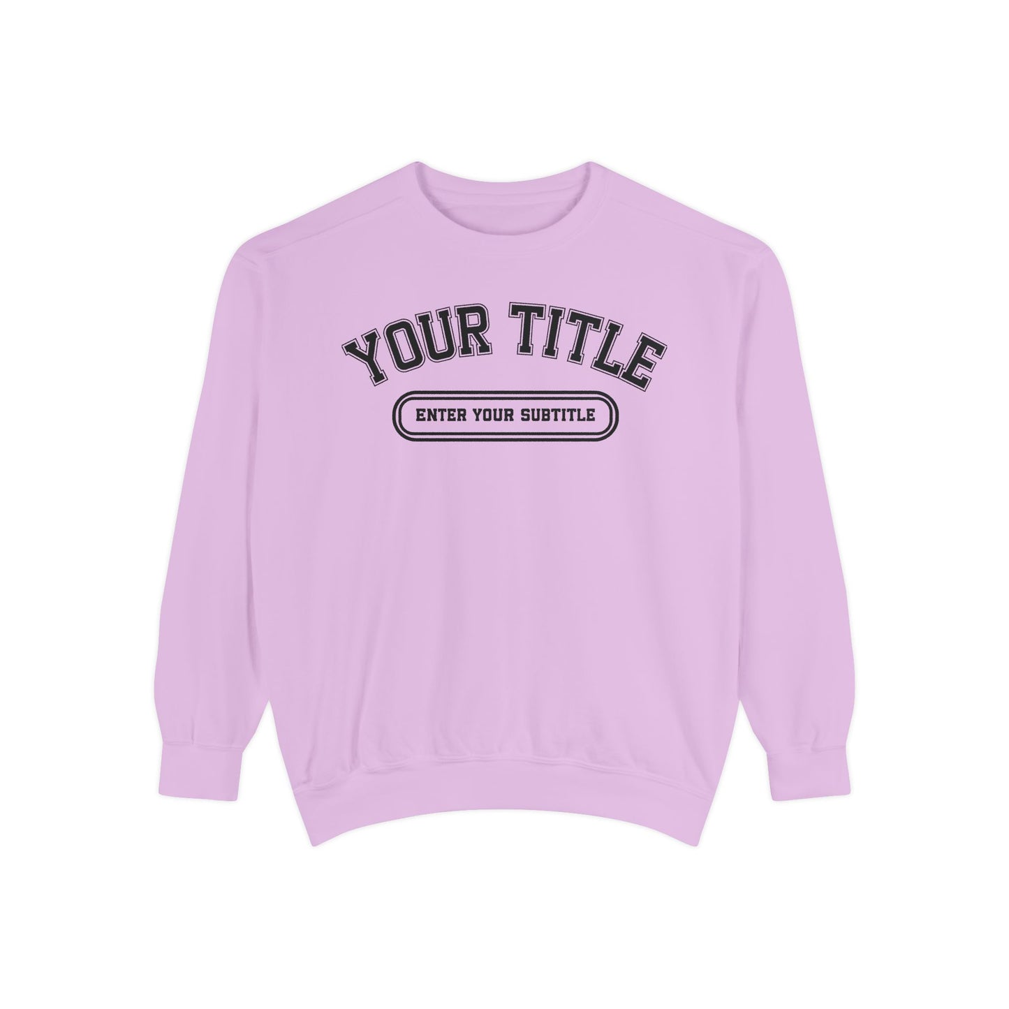 Custom Comfort Colors Sweatshirt – Personalized Title Crewneck