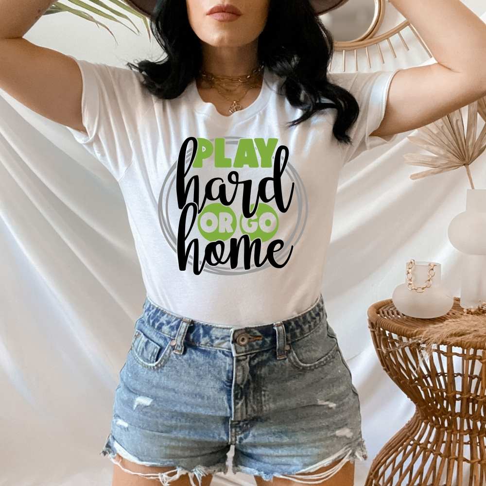 Play Hard or Go Home Tennis Shirt