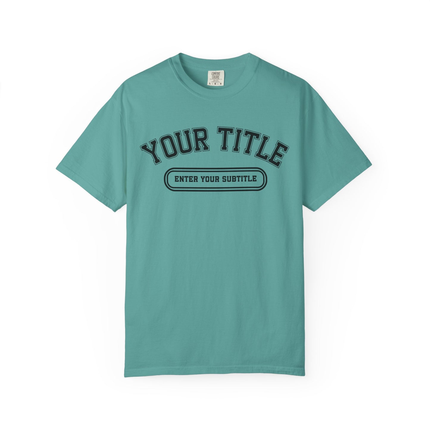 Custom Comfort Colors Shirt – Personalized Title & Subtitle T-Shirt