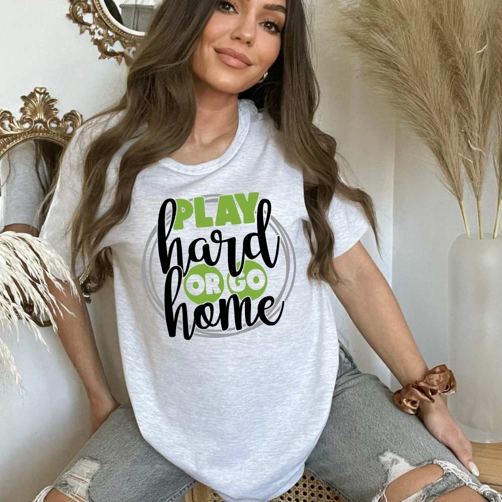 Play Hard or Go Home Tennis Shirt