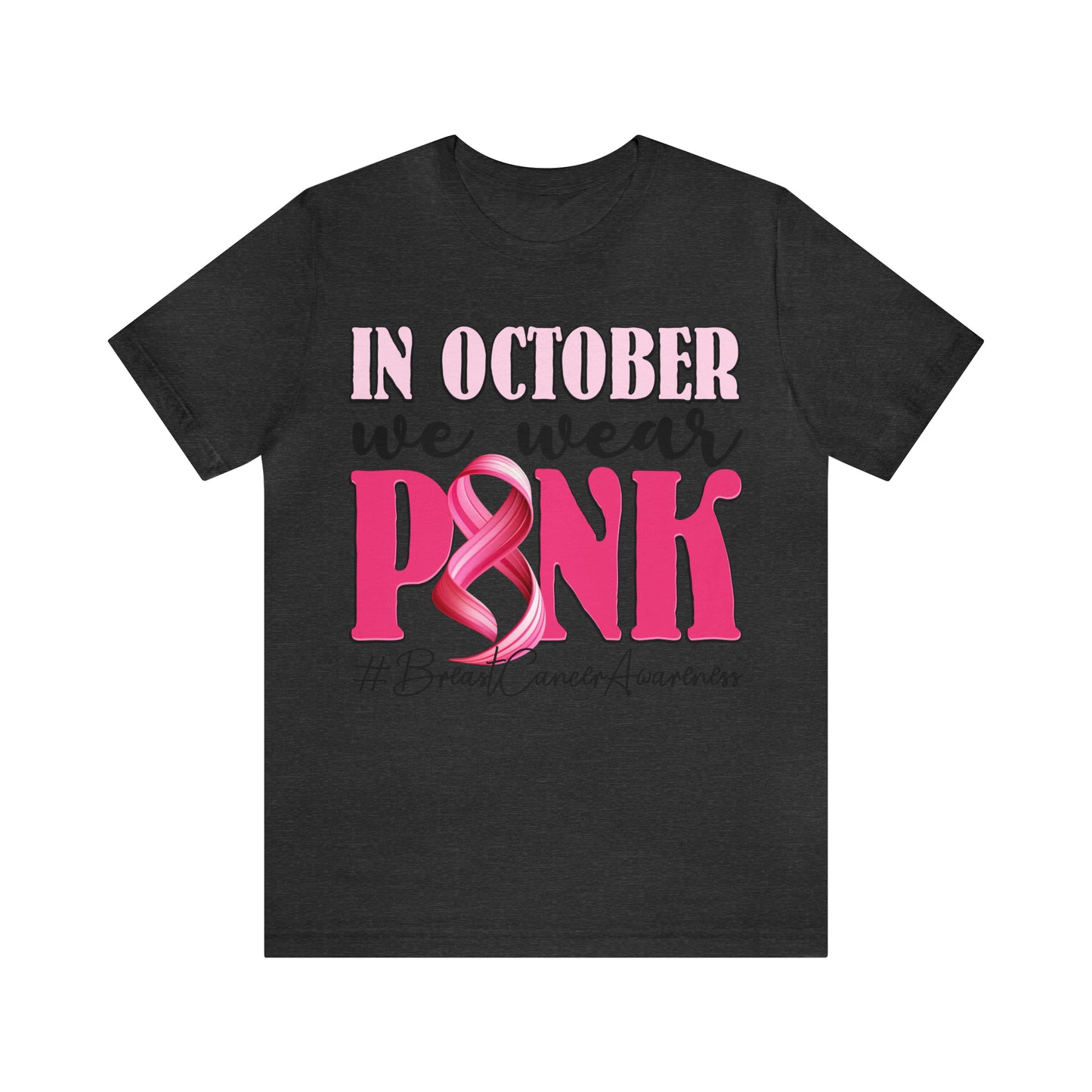 In October We Wear Pink Breast Cancer Awareness Shirt