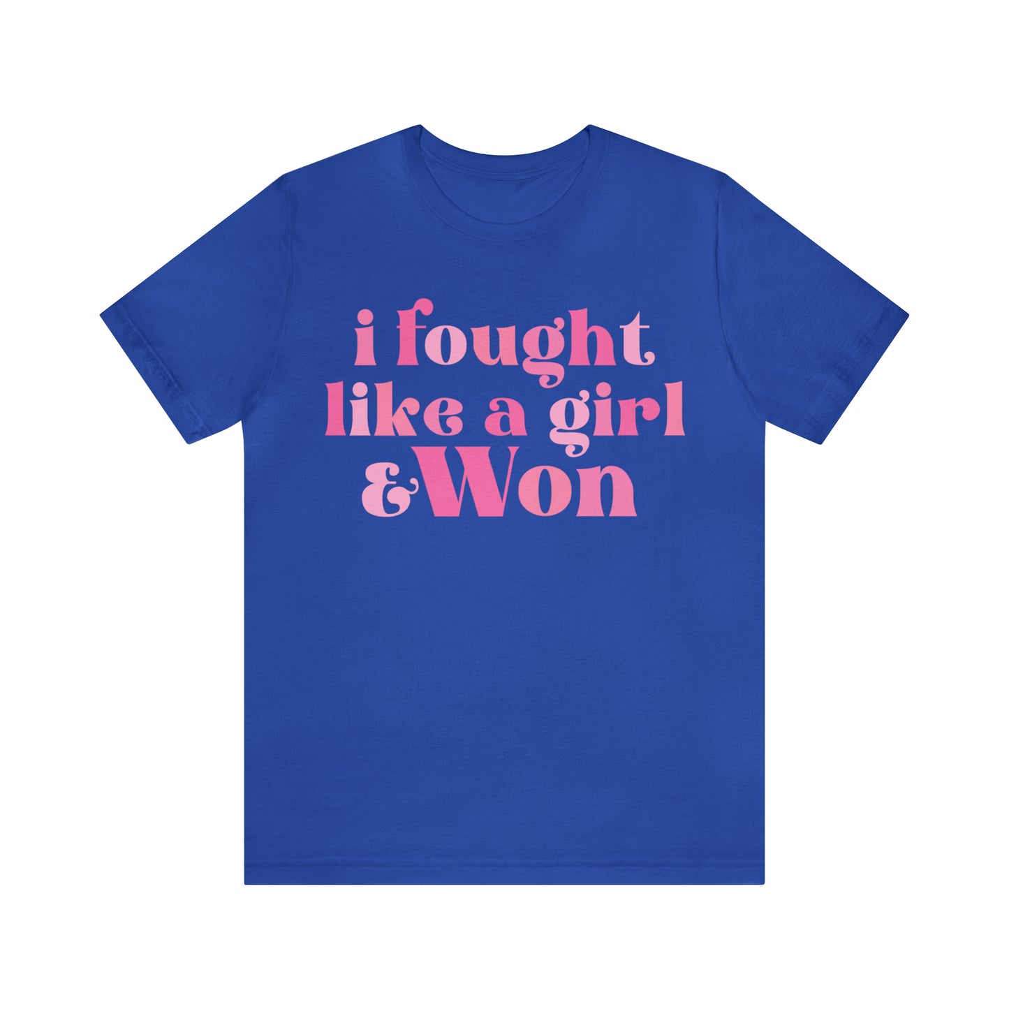 I Fought Like a Girl and Won Breast Cancer Awareness Shirt