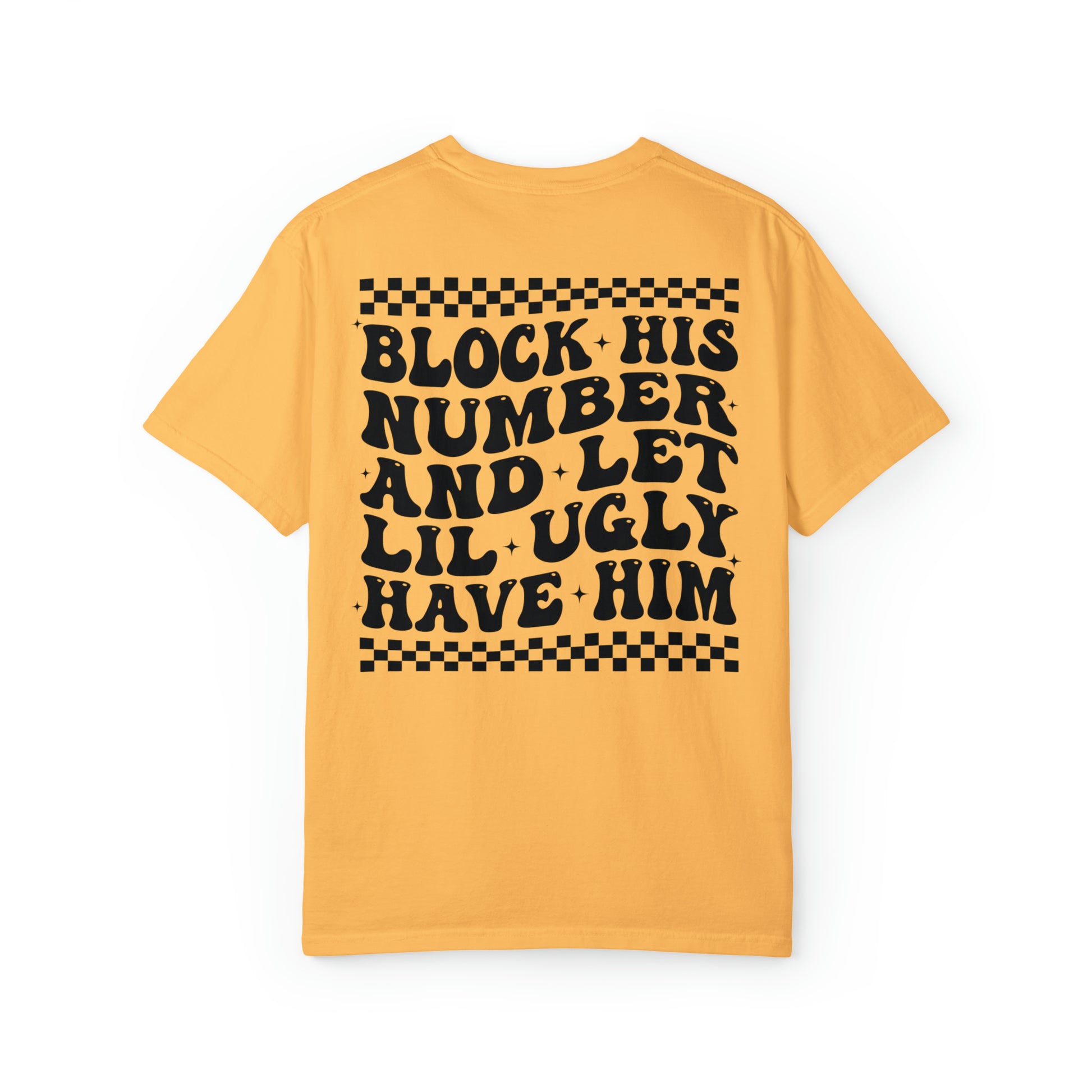 Block His Number Funny Comfort Colors Shirt