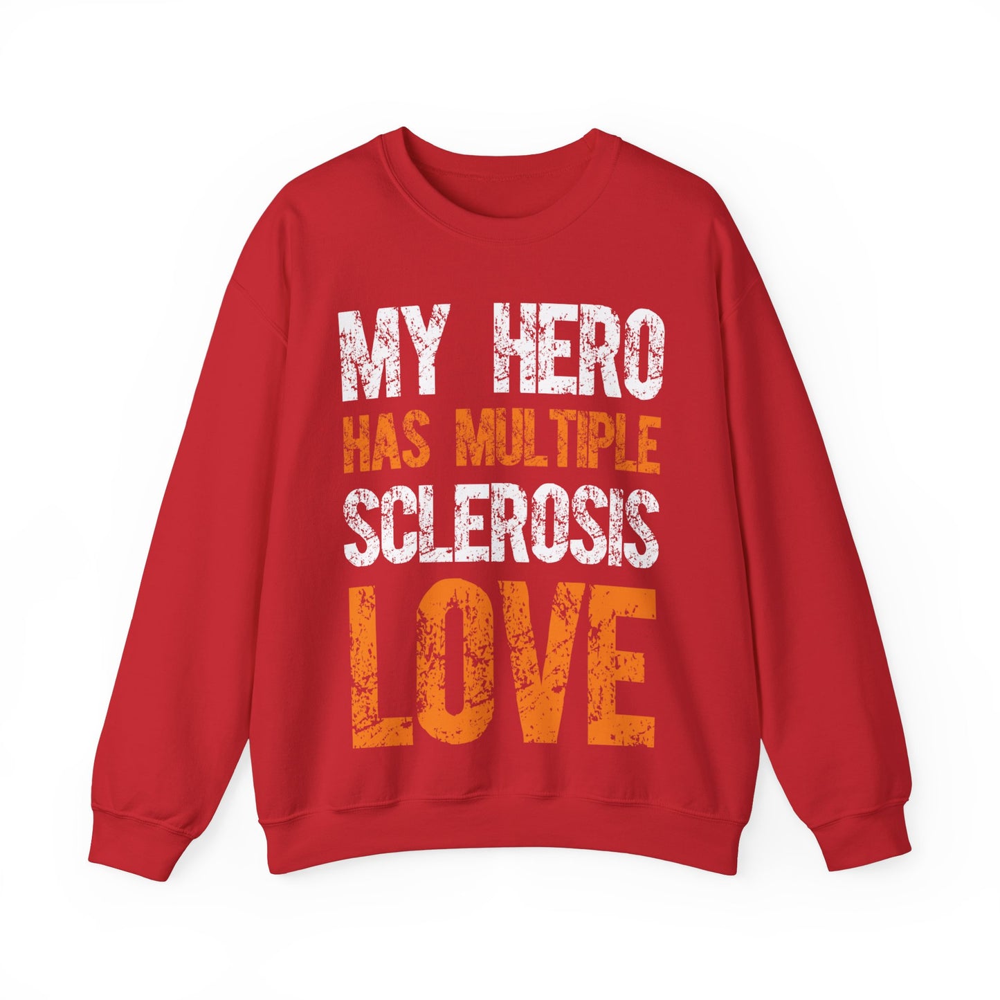 MS Hero, Multiple Sclerosis Awareness Sweatshirt