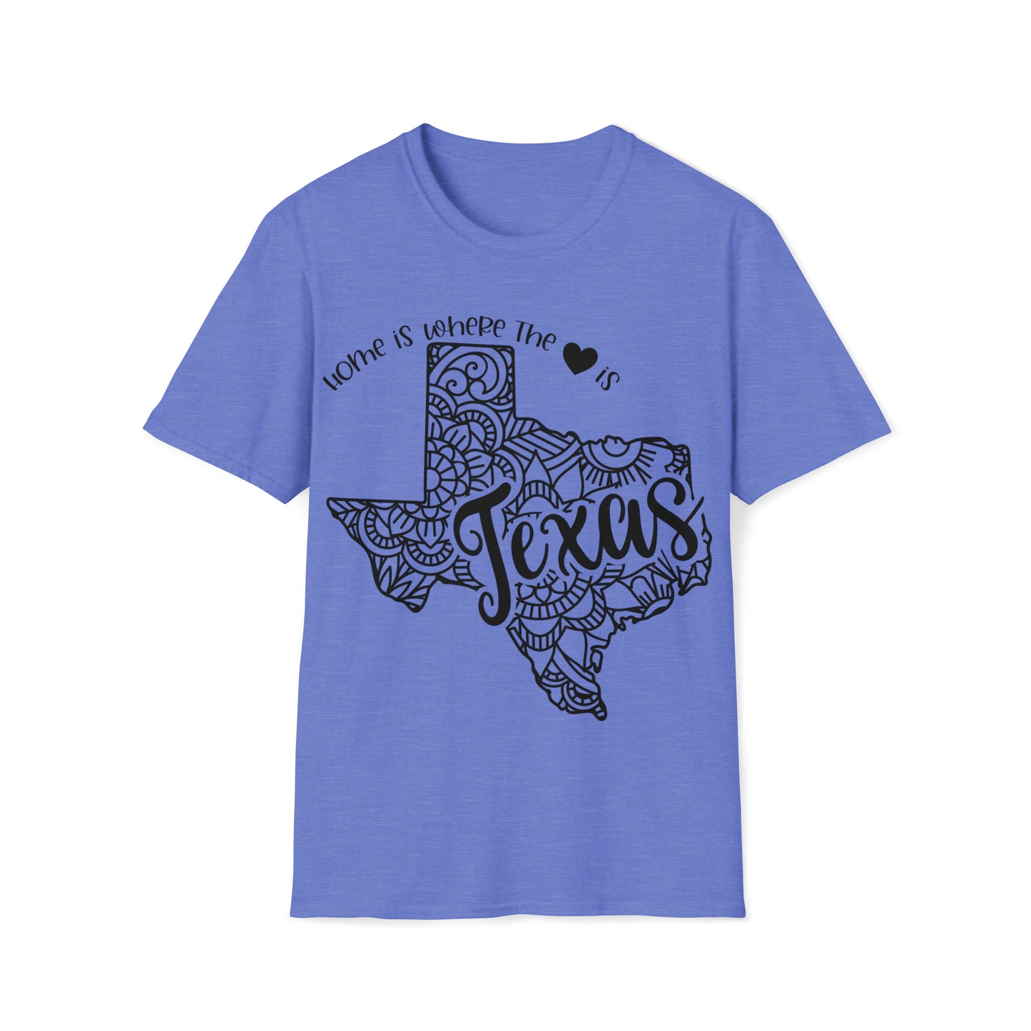 Home is Where the Heart is Texas T-Shirt