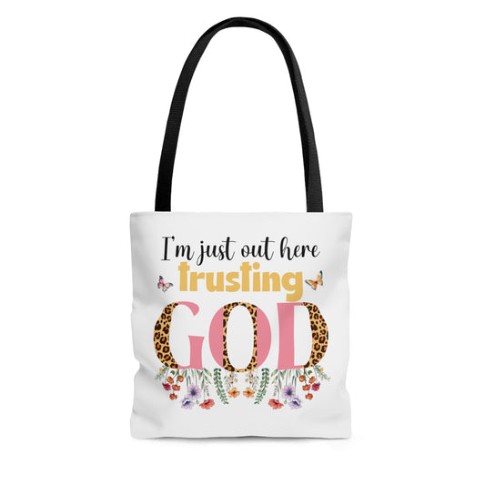 I'm Just Out Here Trusting God, Christian Tote Bag