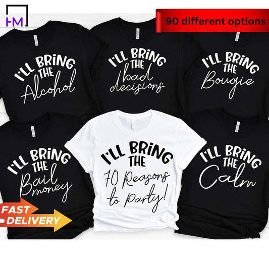 70th Birthday Party Shirts, I'll Bring The Family Shirts - HMDesignStudioUS