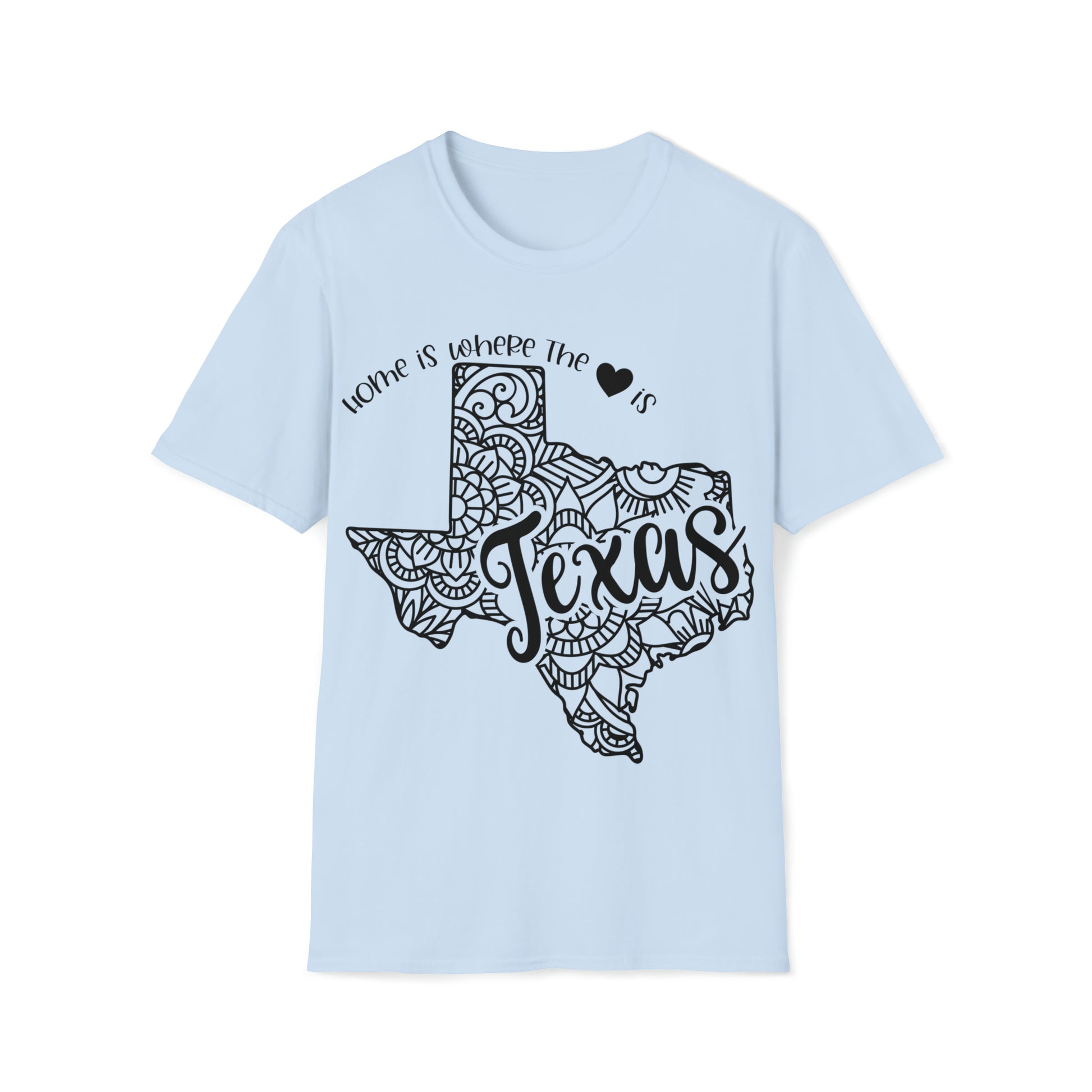 Home is Where the Heart is Texas T-Shirt