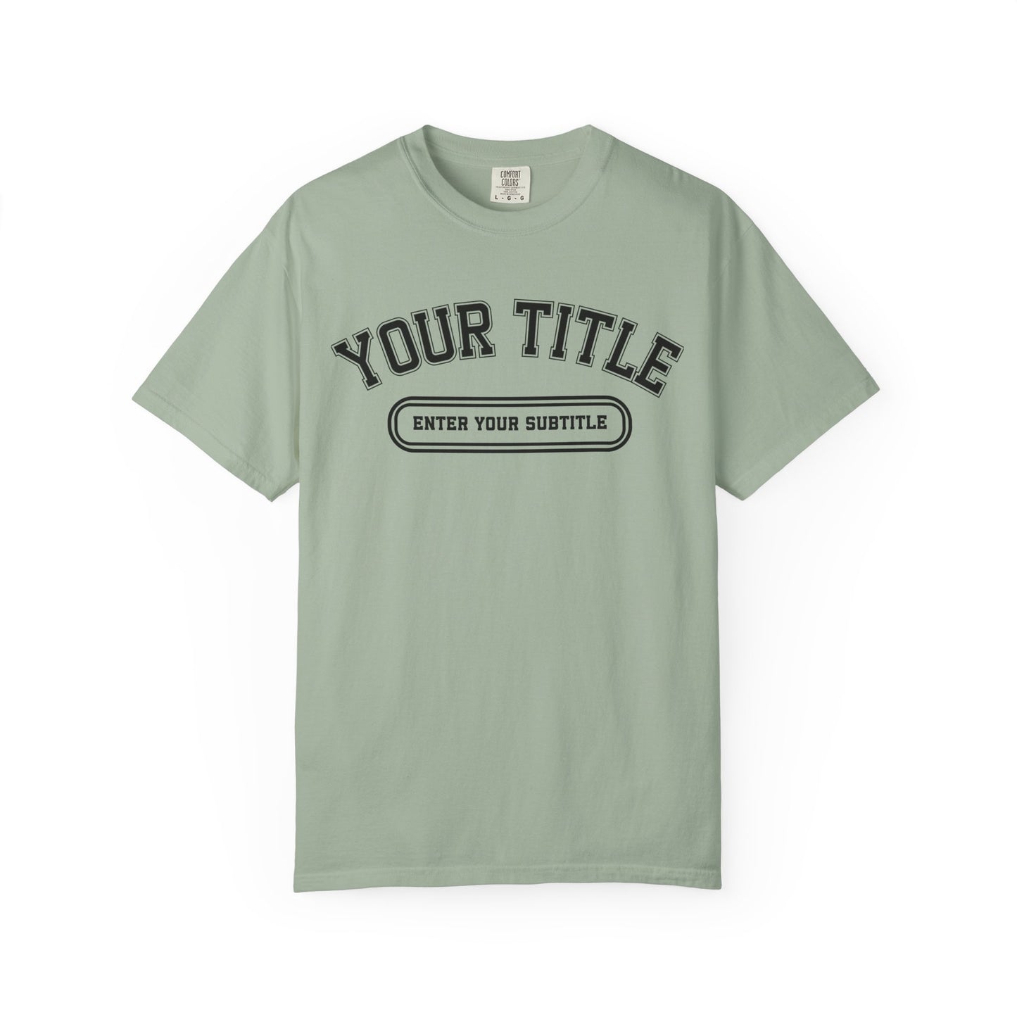 Custom Comfort Colors Shirt – Personalized Title & Subtitle T-Shirt