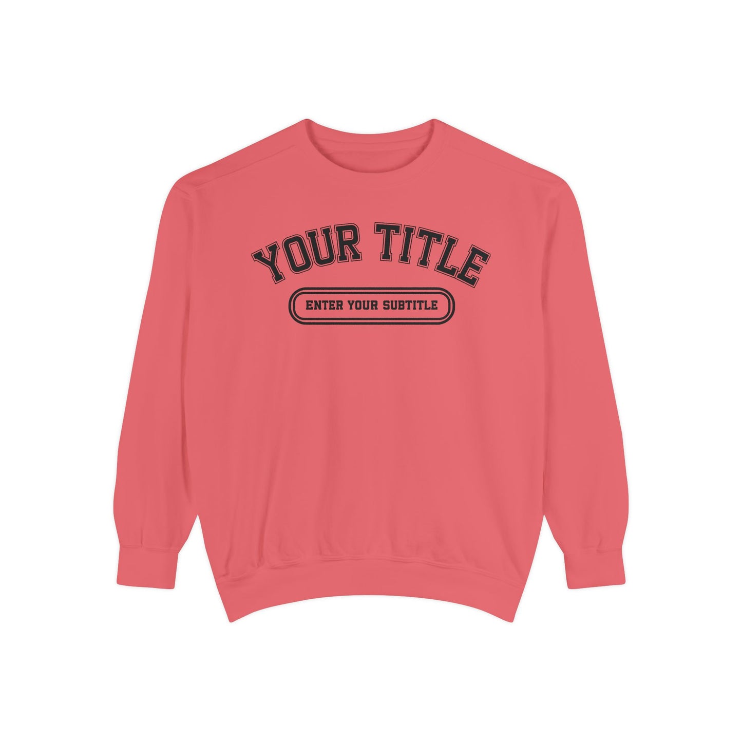 Custom Comfort Colors Sweatshirt – Personalized Title Crewneck