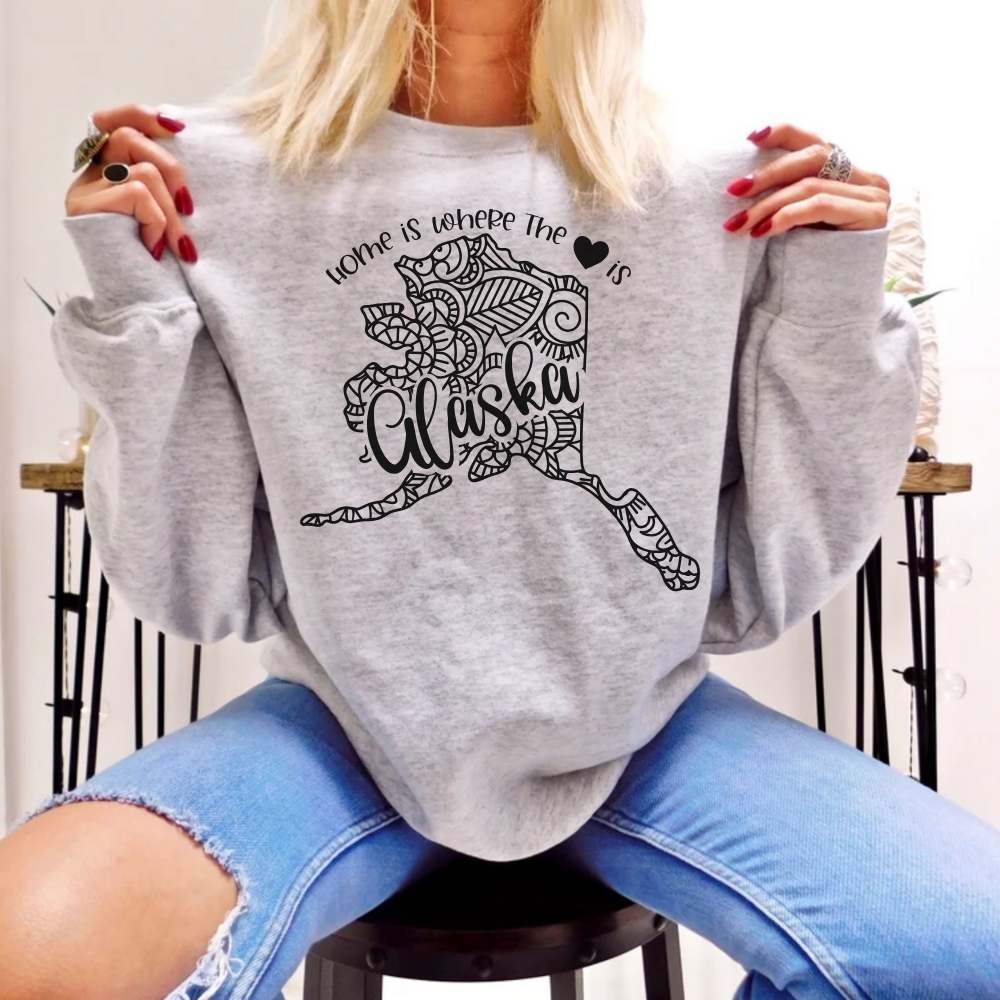 Home is Where the Heart is Alaska Sweatshirt