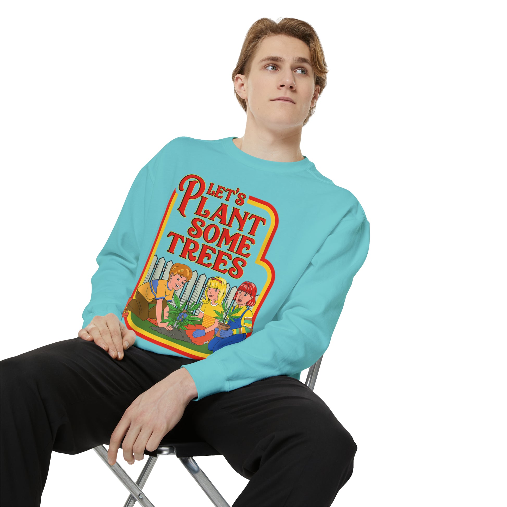 Let's Plant Some Trees Comfort Colors Sweatshirt