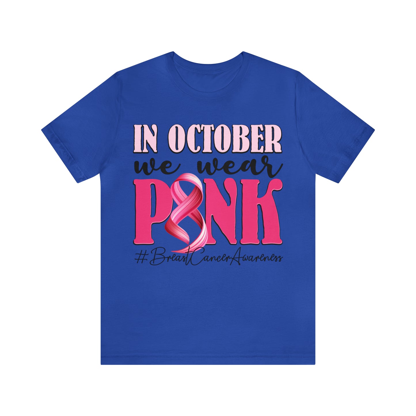 Copy of In October We Wear Pink Breast Cancer Awareness Shirt