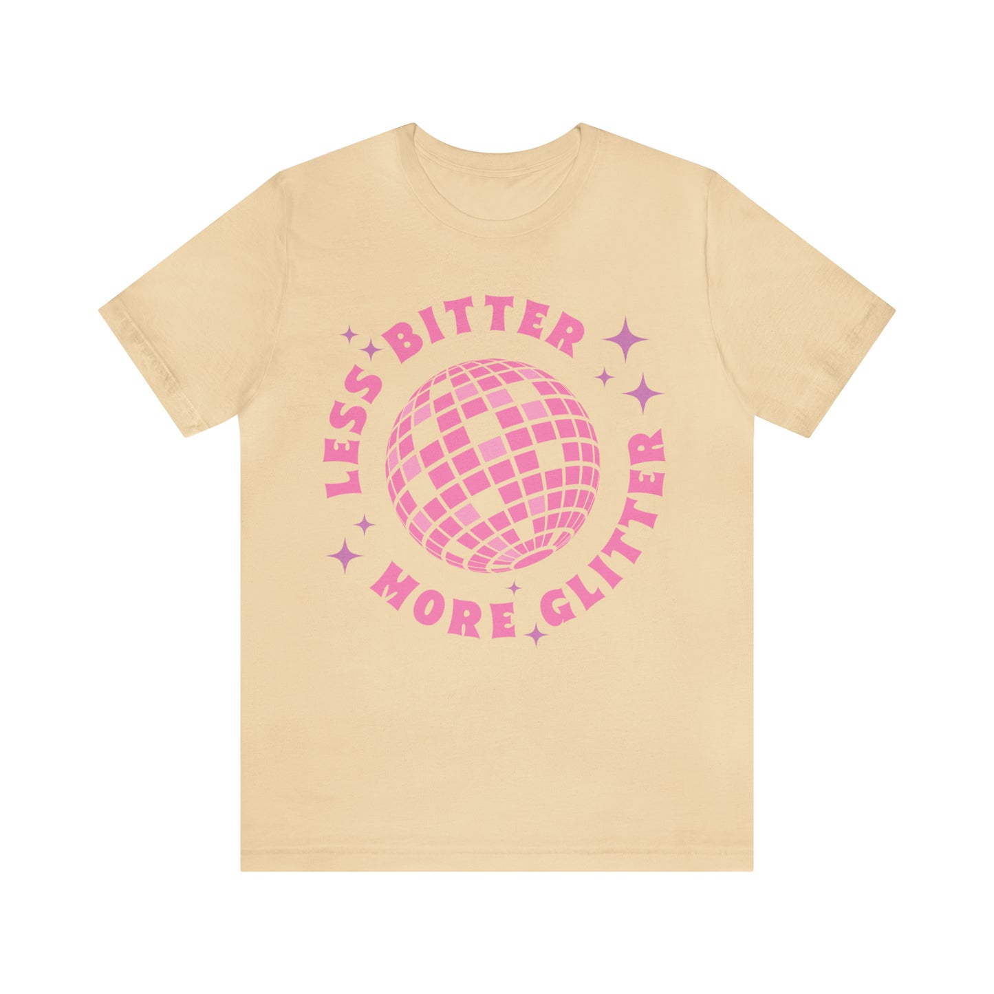 Less Bitter More Glitter, Funny Sarcastic Shirt for Girls