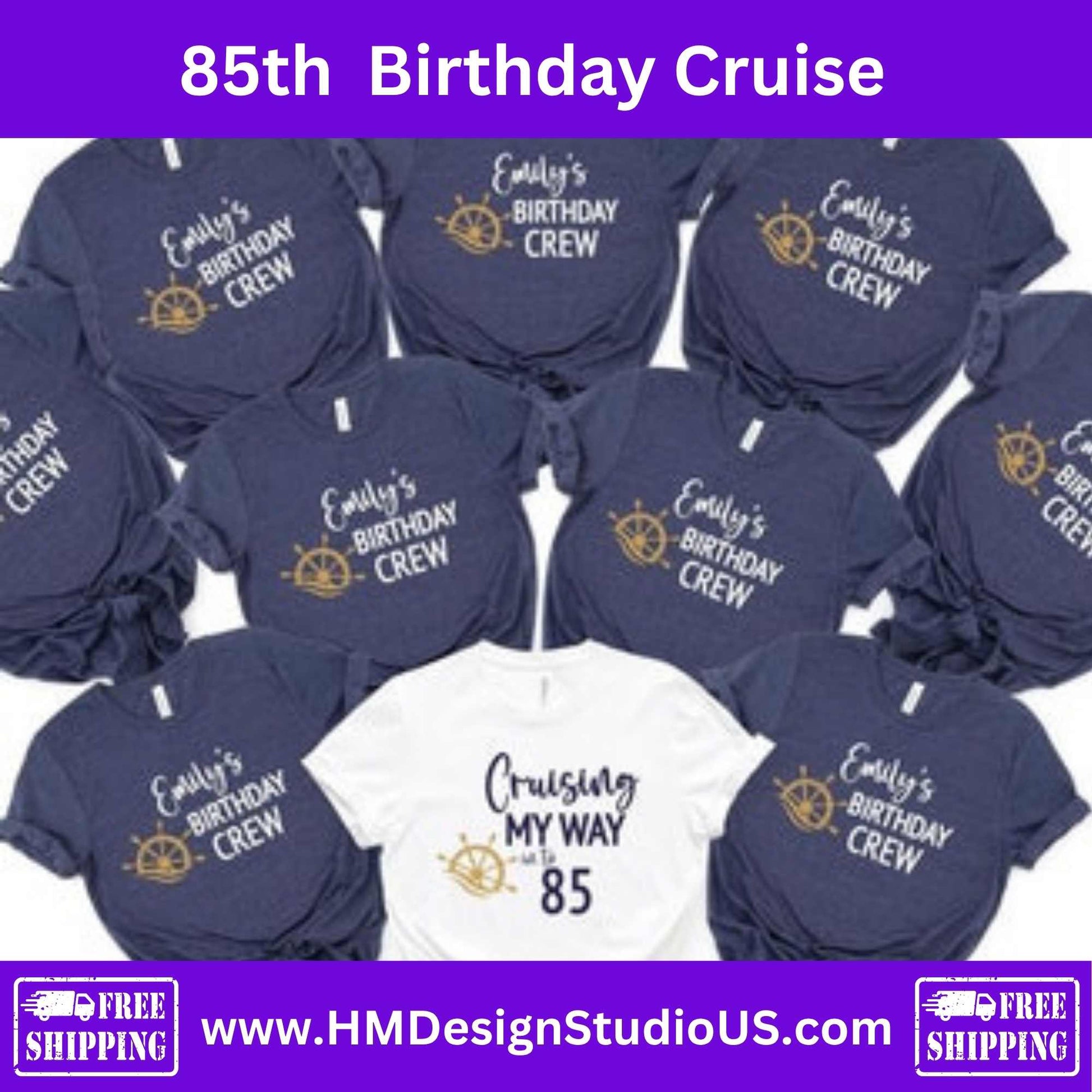 85th Birthday Cruise Shirts – Personalized “Cruising My Way into 85” & Matching Crew Tees | Custom Family Group Cruise Shirts - HMDesignStudioUS