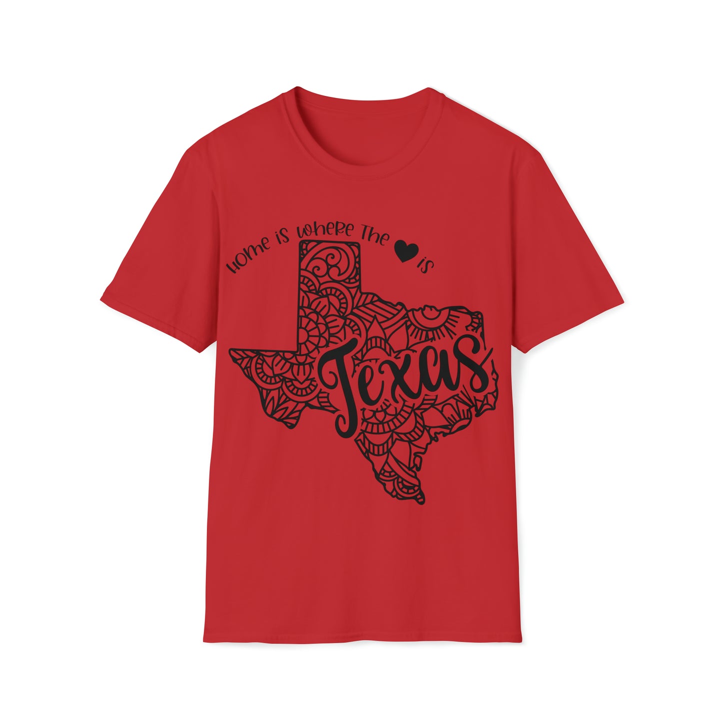 Home is Where the Heart is Texas T-Shirt