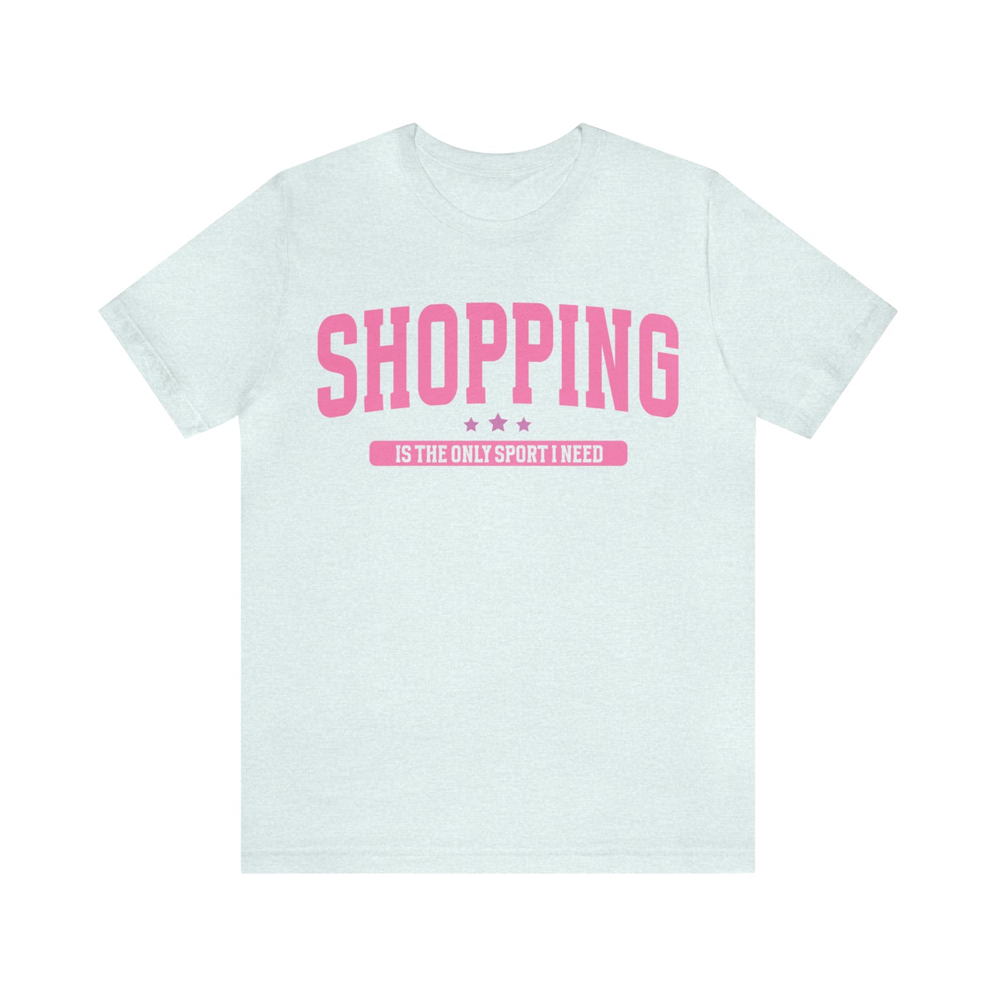 Shopping It's the Only Sport I Need Funny Sarcastic Shirt for Girls