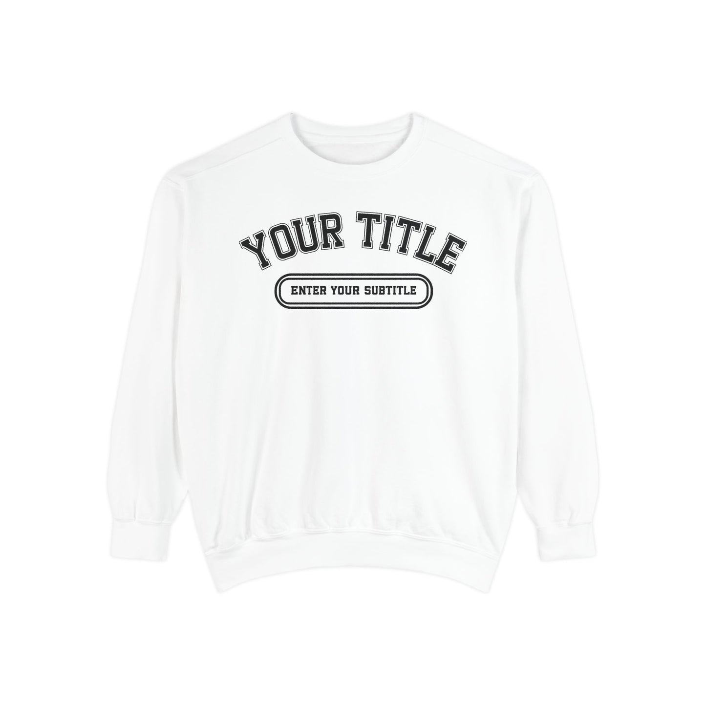 Custom Comfort Colors Sweatshirt – Personalized Title Crewneck