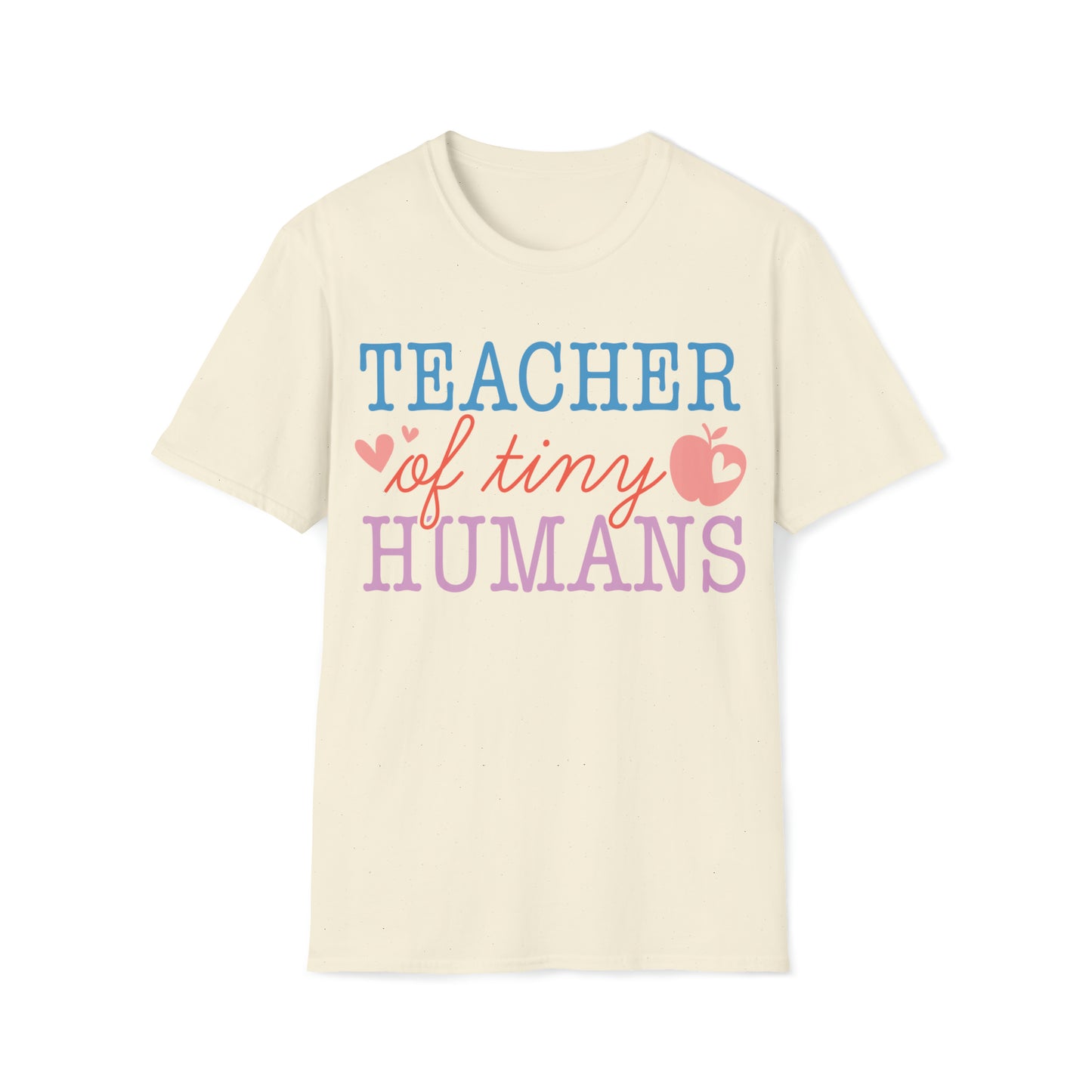 Teachers of Tiny Humans, Shirt for Teachers