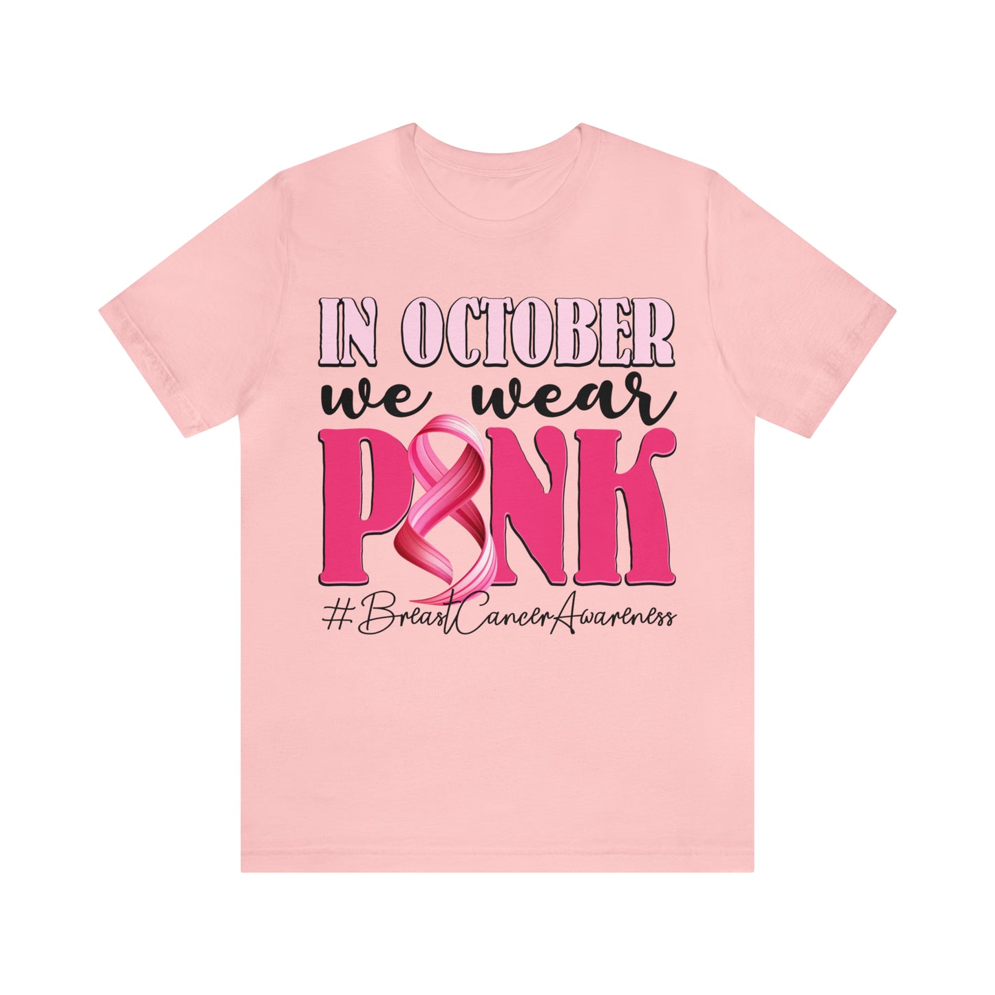 Copy of In October We Wear Pink Breast Cancer Awareness Shirt