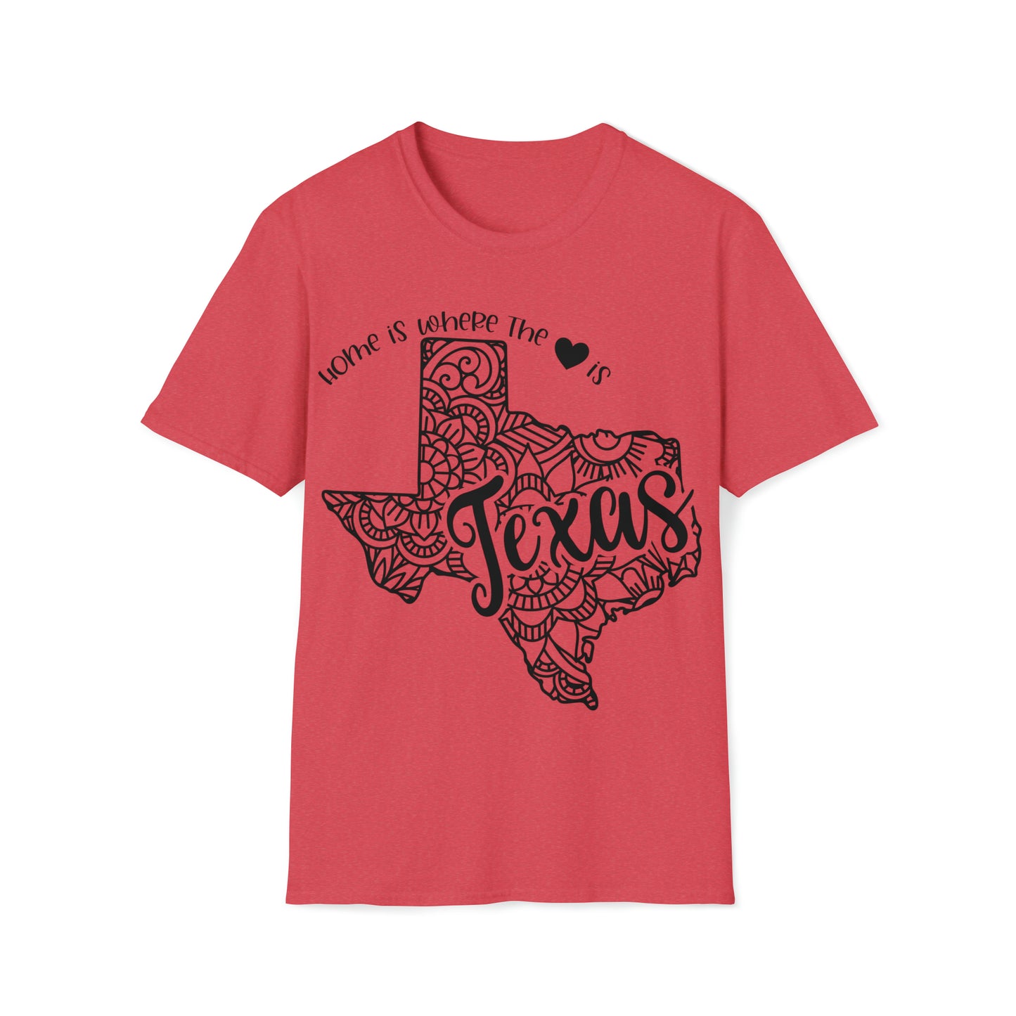 Home is Where the Heart is Texas T-Shirt