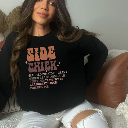 Side Chick Funny Thanksgiving Sweatshirt