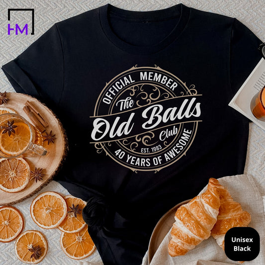 Old Balls Club - Funny 40th Birthday Shirt for Men