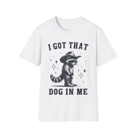 I Got That Dog In Me Possum Shirt - HMDesignStudioUS