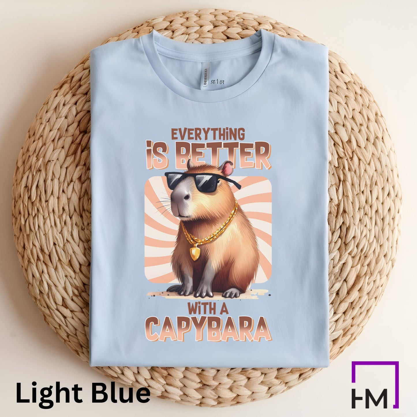 Everything Is Better with a Capybara T-Shirt