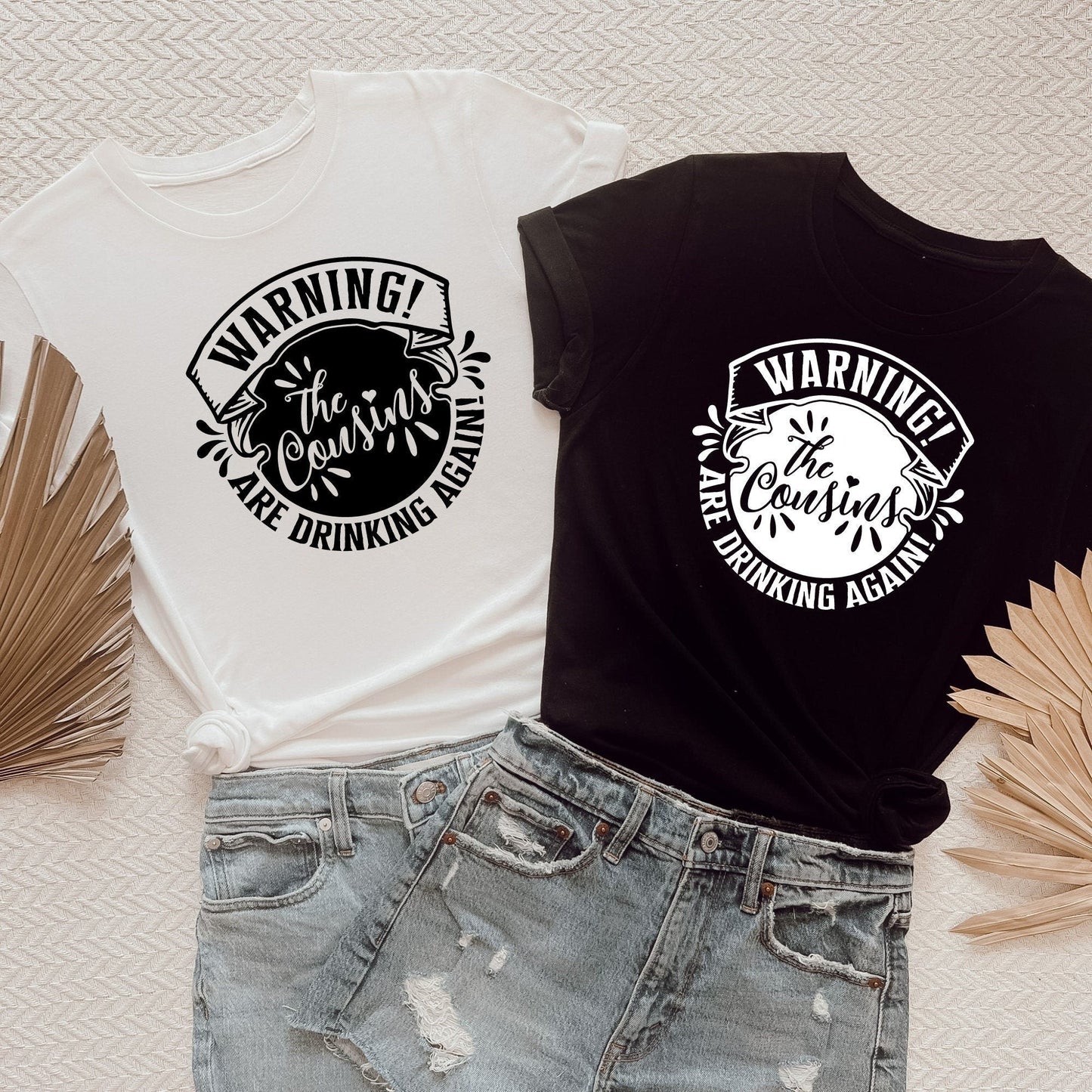 Warning! The Cousins Are Drinking Again Shirt – Funny Matching Tees for Cousin Trip, Cruise, or Reunion 2025 - HMDesignStudioUS