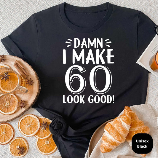 60th Birthday Shirt, 60th Birthday Gift, Great for Grand Parents, Mom, Dad, Aunt, Cousins & Loved Ones Bday Party or Anniversary Celebration