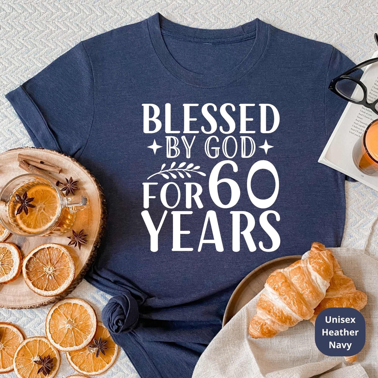 60th Birthday Shirt, 60th Birthday Gifts, Bless by God 60 Years