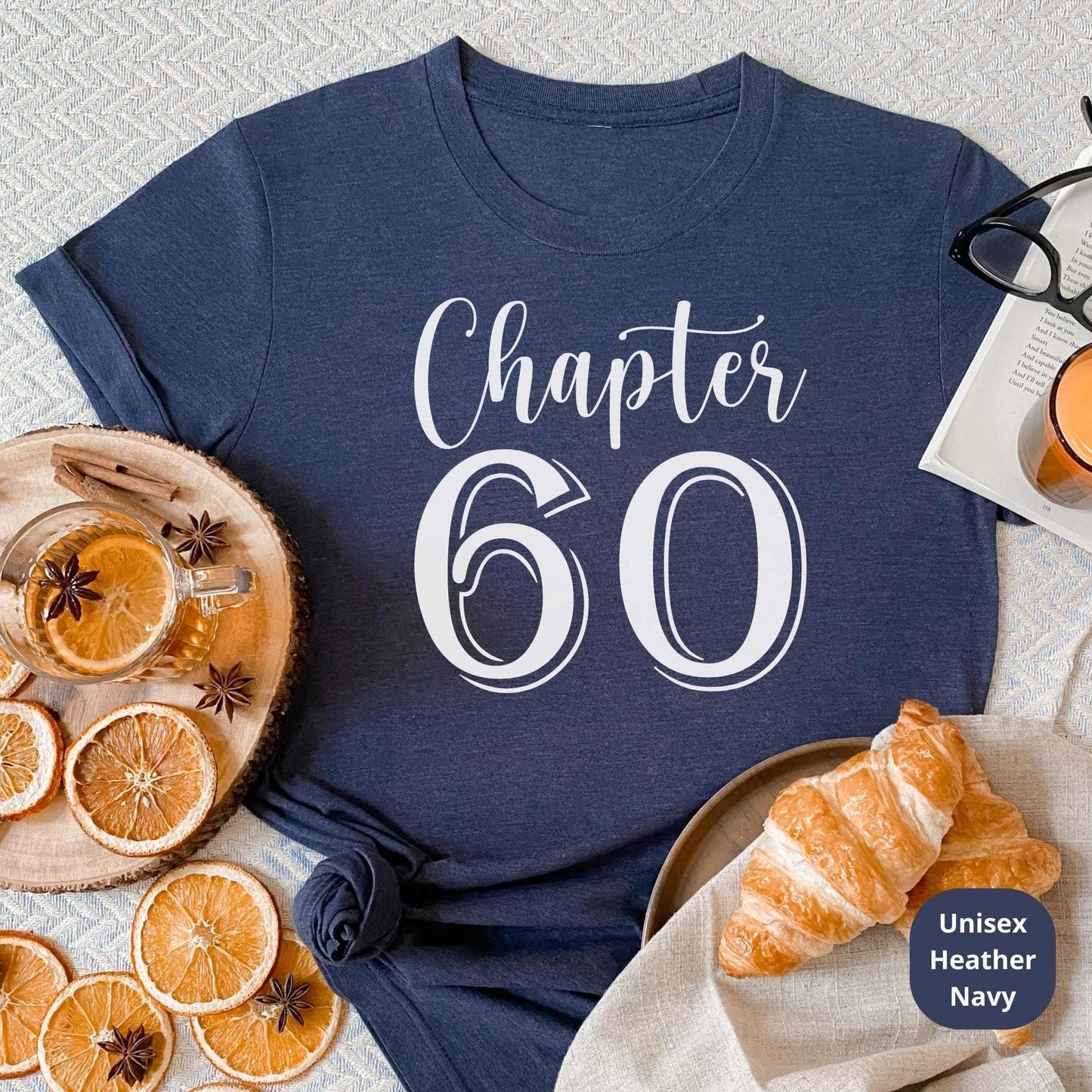 60th Birthday Shirt, Chapter 60 Birthday Gift, Great for Grands, Parents, Aunt, Cousins & Loved Ones Bday Party or Anniversary Celebration
