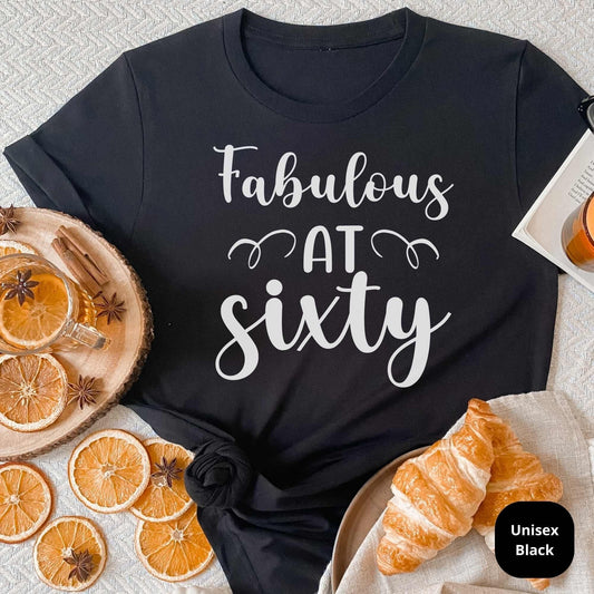 60th Birthday Shirt, Fabulous at 60 Birthday Gift, Great for Grandma, Mom, Aunt, Cousins & Loved Ones Bday Party or Anniversary Celebration HMDesignStudioUS