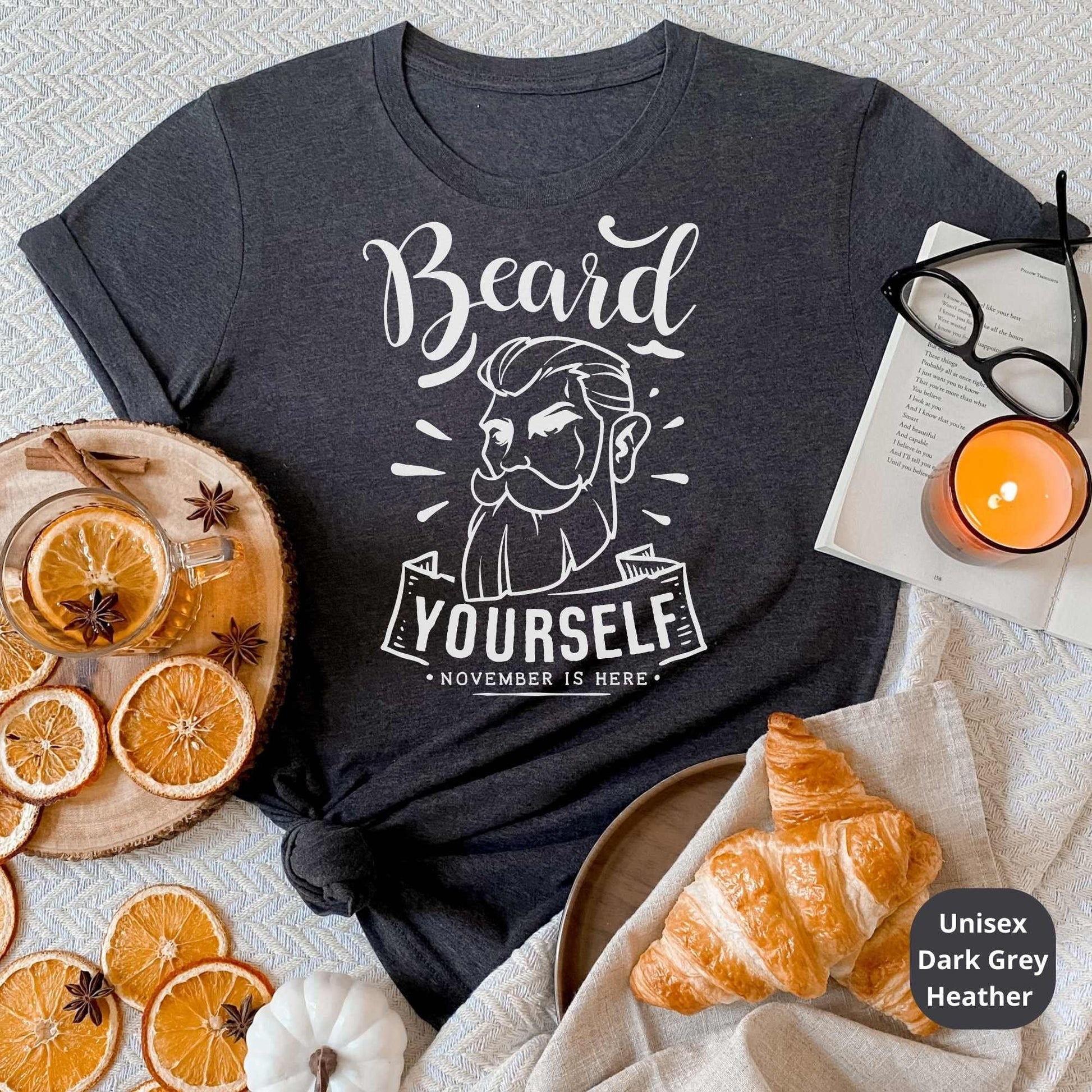 Beard Yourself Shirt, Funny Beard Lover Shirt