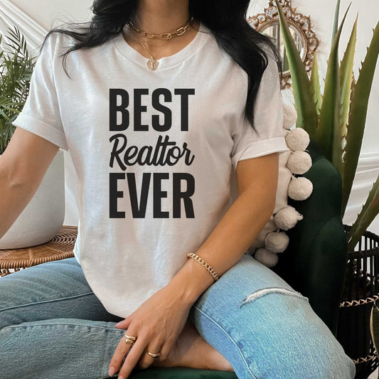 Best Realtor Ever Shirt, Real Estate Agent Gift, Great for Real Estate Marketing