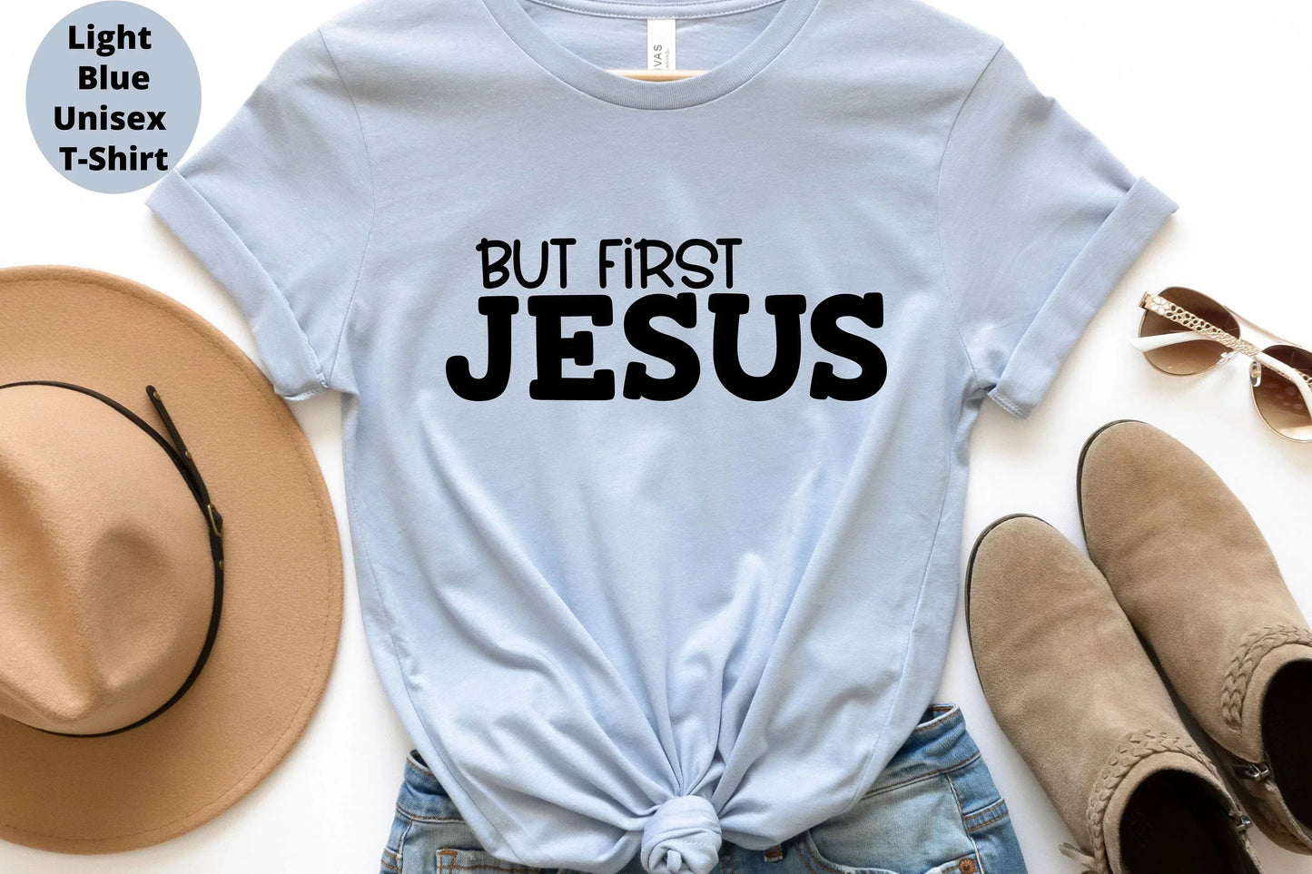 But First Jesus, Comfortable Christian Shirt about God