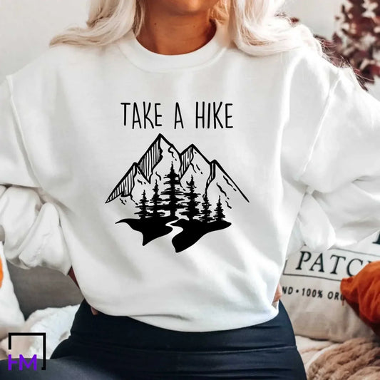 Camping Shirt, Happy Camper, Take a Hike Adventure Time, Camper Gifts for Women, Nature Lover Sweatshirt, Camping Presents, Hiking Tee