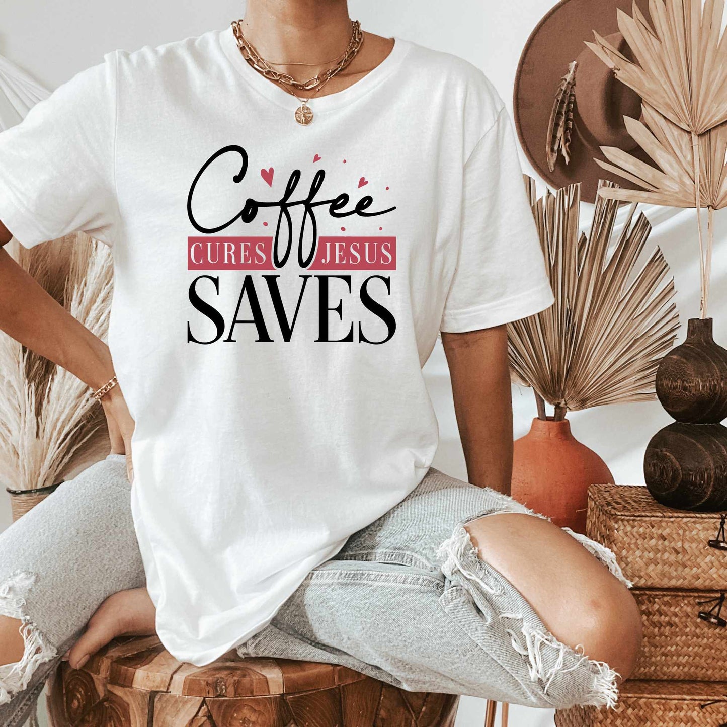 Coffee Cures Jesus Saves, Funny Shirts and Jesus and Coffee