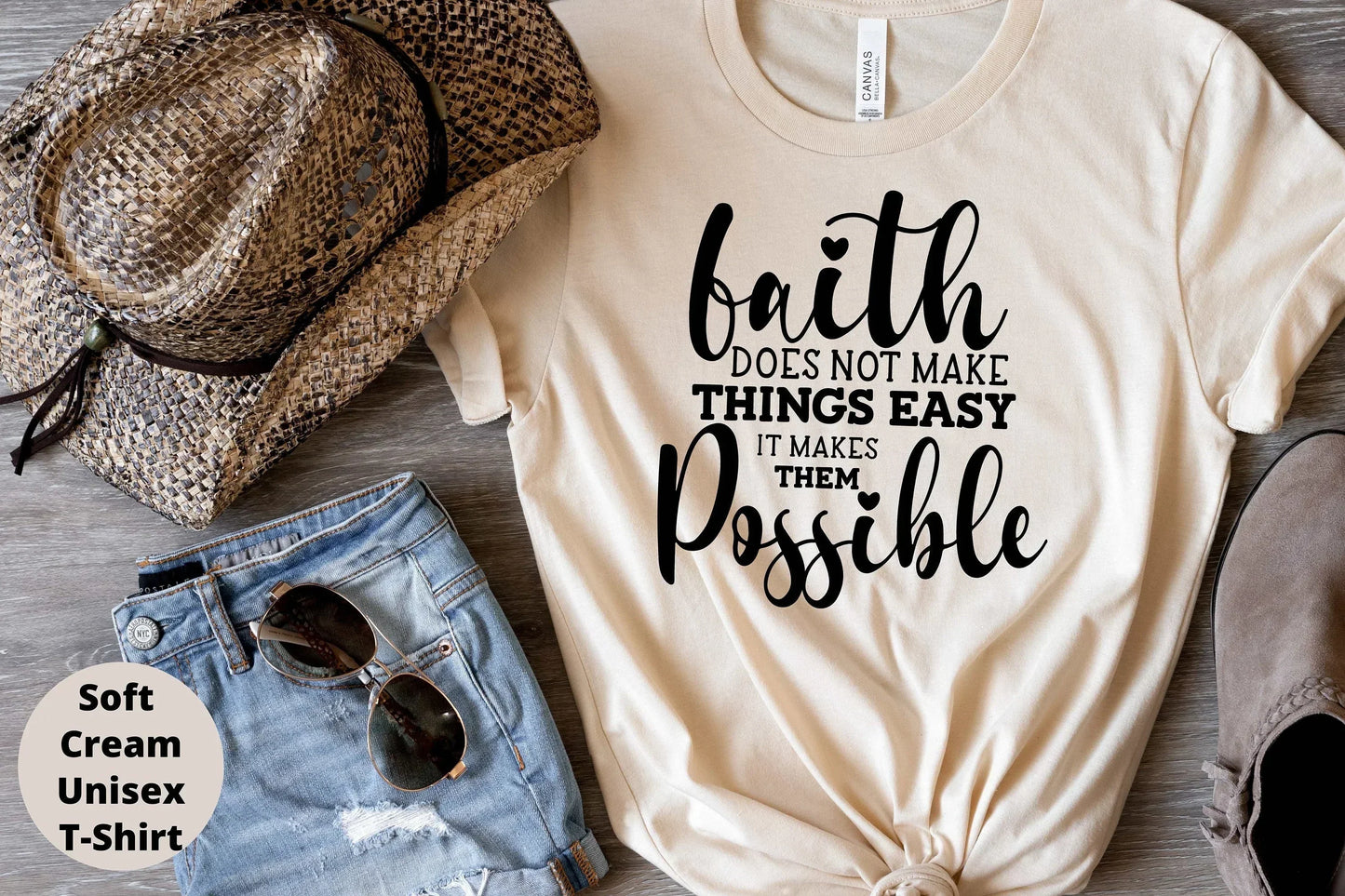Faith Doesn't Make Things Easy, It Makes Them Possible Shirt